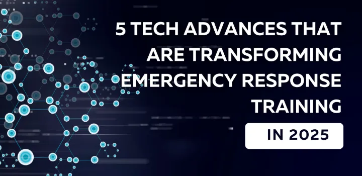 5 Tech Advances That Are Transforming Emergency Response Training in 2025